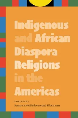 Religiones indígenas y de la diáspora africana en América - Indigenous and African Diaspora Religions in the Americas