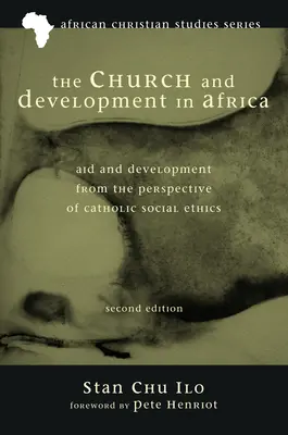 La Iglesia y el desarrollo en África, segunda edición - The Church and Development in Africa, Second Edition