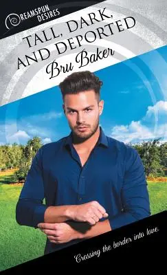 Alto, moreno y deportado - Tall, Dark, and Deported