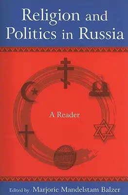 Religión y política en Rusia: A Reader: A Reader - Religion and Politics in Russia: A Reader: A Reader