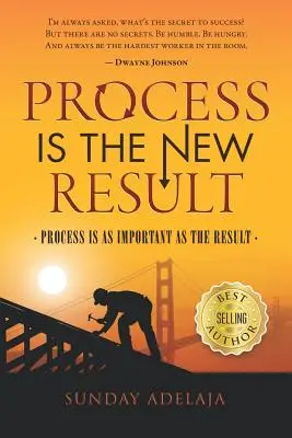 El Proceso Es Un Nuevo Resultado El Proceso es tan Importante como el Resultado - Process Is a New Result: Process Is as Important as the Result