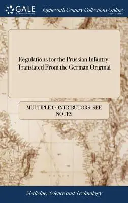 Reglamento de la Infantería Prusiana. Traducido del original alemán - Regulations for the Prussian Infantry. Translated From the German Original