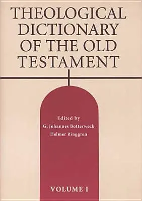 Diccionario Teológico del Antiguo Testamento, Tomo I: Volumen 1 - Theological Dictionary of the Old Testament, Volume I: Volume 1