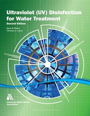 Manual de desinfección ultravioleta, segunda edición - The Ultraviolet Disinfection Handbook, Second Edition