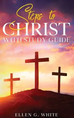 El camino a Cristo: Con Guía de Estudio - Steps to Christ: With Study Guide