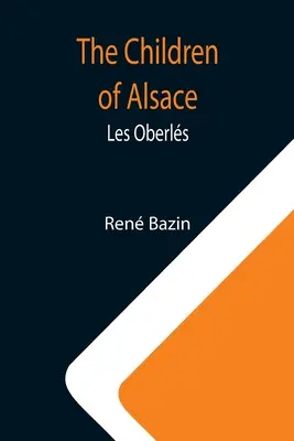 Los niños de Alsacia; Les Oberls - The Children of Alsace; Les Oberls