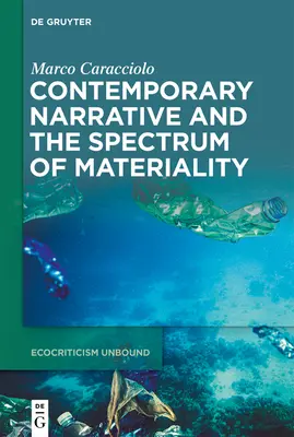 Narrativa contemporánea y el espectro de la materialidad - Contemporary Narrative and the Spectrum of Materiality