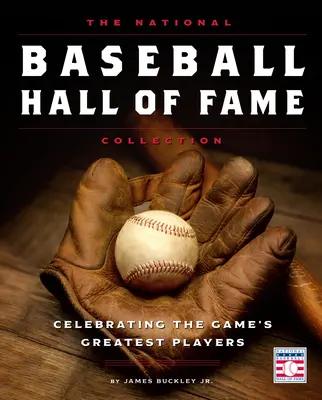 Colección del Salón Nacional de la Fama del Béisbol: Celebración de los mejores jugadores del juego - The National Baseball Hall of Fame Collection: Celebrating the Game's Greatest Players