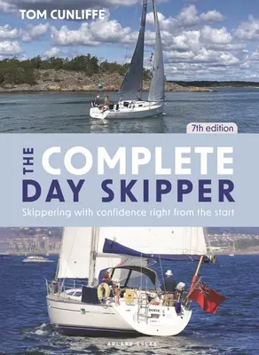 El patrón de día completo: Navegar con confianza desde el principio - The Complete Day Skipper: Skippering with Confidence Right from the Start