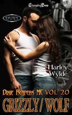 Dúo Grizzly/Wolf: Un romance de chicos malos de Dixie Reapers - Grizzly/Wolf Duet: A Dixie Reapers Bad Boys Romance