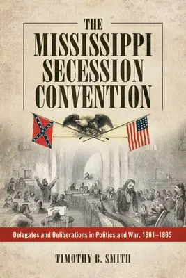 La Convención de Secesión de Mississippi - The Mississippi Secession Convention