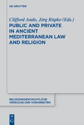 Lo público y lo privado en el Derecho y la Religión del Mediterráneo Antiguo - Public and Private in Ancient Mediterranean Law and Religion