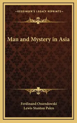 El hombre y el misterio en Asia - Man and Mystery in Asia