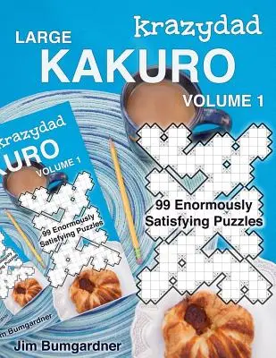 Krazydad Gran Kakuro Volumen 1: 99 Puzzles Enormemente Satisfactorios - Krazydad Large Kakuro Volume 1: 99 Enormously Satisfying Puzzles