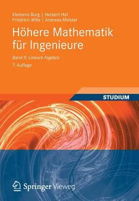 Hhere Mathematik Fr Ingenieure Band II: Álgebra lineal - Hhere Mathematik Fr Ingenieure Band II: Lineare Algebra