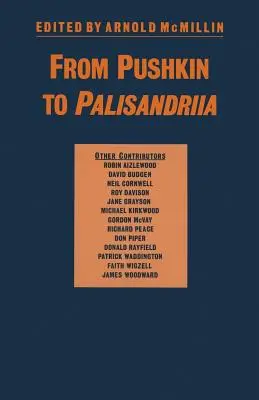 De Pushkin a Palisandria: Ensayos sobre la novela rusa en honor de Richard Freeborn - From Pushkin to Palisandriia: Essays on the Russian Novel in Honor of Richard Freeborn