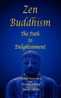 Budismo Zen - El camino hacia la iluminación - Edición especial - Zen Buddhism - The Path to Enlightenment - Special Edition