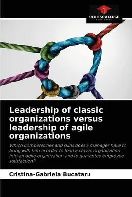 Liderazgo de organizaciones clásicas frente a liderazgo de organizaciones ágiles - Leadership of classic organizations versus leadership of agile organizations