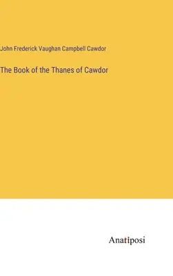 El libro de los Thanes de Cawdor - The Book of the Thanes of Cawdor
