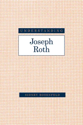 Comprender a Joseph Roth - Understanding Joseph Roth