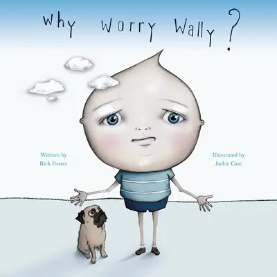 ¿Por qué preocuparse, Wally? - Why Worry Wally?