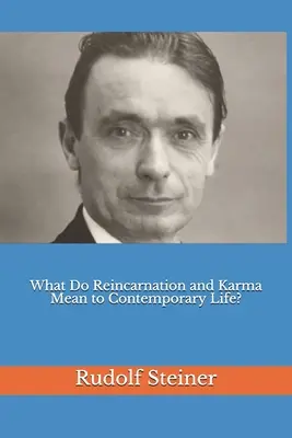 ¿Qué significan la reencarnación y el karma para la vida contemporánea? - What Do Reincarnation and Karma Mean to Contemporary Life?