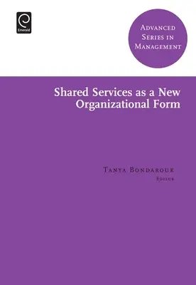 Los servicios compartidos como nueva forma de organización - Shared Services as a New Organizational Form