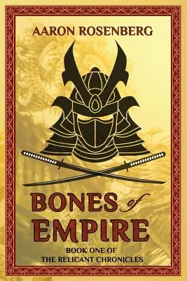 Huesos del Imperio: Las Crónicas Relicantes: Libro 1 - Bones of Empire: The Relicant Chronicles: Book 1