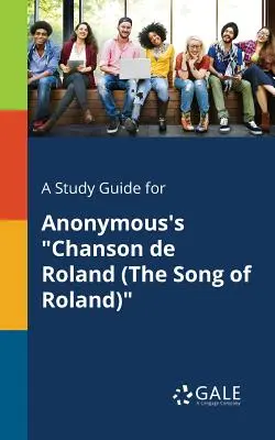 Guía de estudio de La canción de Roland, de Anonymous