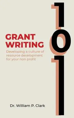 Grant Writing 101: Developing a culture of resource development for your nonprofit (Escribiendo subvenciones 101: Desarrollando una cultura de desarrollo de recursos para su organización sin ánimo de lucro) - Grant Writing 101: Developing a culture of resource development for your nonprofit