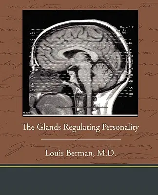 Las glándulas reguladoras de la personalidad - The Glands Regulating Personality