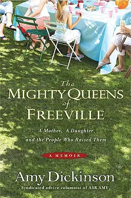 Las poderosas reinas de Freeville: Una madre, una hija y el pueblo que las crió - The Mighty Queens of Freeville: A Mother, a Daughter, and the Town That Raised Them