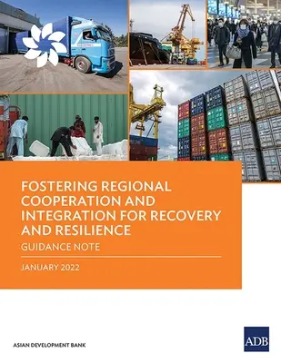 Fomento de la cooperación y la integración regionales para la recuperación y la resiliencia: Nota orientativa - Fostering Regional Cooperation and Integration for Recovery and Resilience: Guidance Note