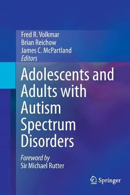 Adolescentes y adultos con trastornos del espectro autista - Adolescents and Adults with Autism Spectrum Disorders