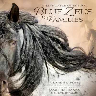 Caballos salvajes de Skydog: Blue Zeus y sus familias - Wild Horses of Skydog: Blue Zeus and Families