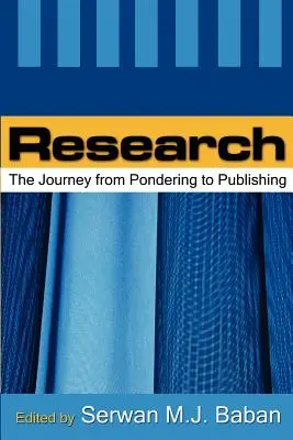 La investigación: El viaje de la reflexión a la publicación - Research: The Journey from Pondering to Publishing