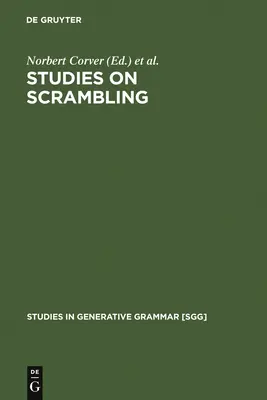 Estudios sobre el Scrambling: Enfoques con y sin movimiento de los fenómenos de orden libre de las palabras - Studies on Scrambling: Movement and Non-Movement Approaches to Free Word-Order Phenomena