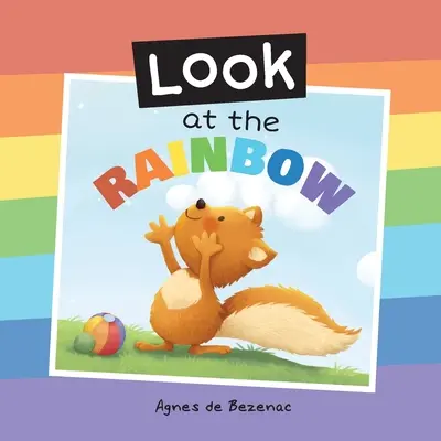 Mira el arco iris - Look at the Rainbow