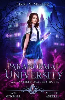 Universidad Paranormal: First Semester: Una novela de la Academia Unveiled - Paranormal University: First Semester: An Unveiled Academy Novel