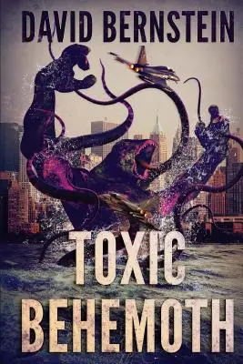 Toxic Behemoth: Un thriller Kaiju - Toxic Behemoth: A Kaiju Thriller