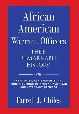 Suboficiales afroamericanos: su extraordinaria historia - African American Warrant Officers - Their Remarkable History