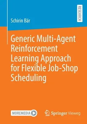 Enfoque genérico de aprendizaje por refuerzo multiagente para la programación flexible de talleres - Generic Multi-Agent Reinforcement Learning Approach for Flexible Job-Shop Scheduling