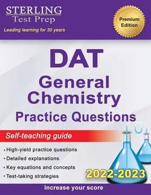 Sterling Test Prep DAT Preguntas de Práctica de Química General: Preguntas de alto rendimiento del DAT de Química General - Sterling Test Prep DAT General Chemistry Practice Questions: High Yield DAT General Chemistry Questions