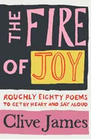 Fuego de alegría - Unos 80 poemas para aprender de memoria y decir en voz alta - Fire of Joy - Roughly 80 Poems to Get by Heart and Say Aloud