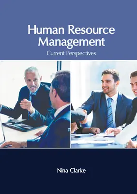 Gestión de Recursos Humanos: Perspectivas actuales - Human Resource Management: Current Perspectives