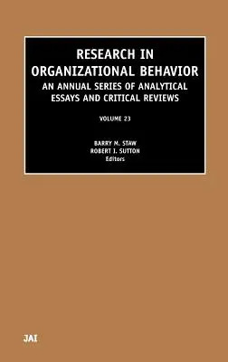 Investigación en comportamiento organizativo: Volumen 23 - Research in Organizational Behavior: Volume 23