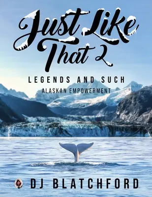 Just Like That 2: Legends and Such-Alaskan Empowerment (Así es 2: Leyendas y demás) - Just Like That 2: Legends and Such-Alaskan Empowerment