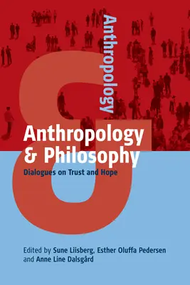 Antropología y Filosofía: Diálogos sobre confianza y esperanza - Anthropology and Philosophy: Dialogues on Trust and Hope