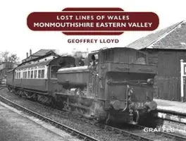 Lost Lines: Valle Oriental de Monmouthshire - Lost Lines: Monmouthshire Eastern Valley