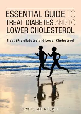 Guía esencial para tratar la diabetes y reducir el colesterol - Essential Guide to Treat Diabetes and to Lower Cholesterol